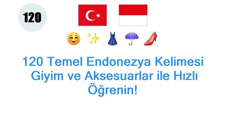 120 Temel Endonezya Kelimesi: Giyim ve Aksesuarlar ile Hızlı Öğrenin!